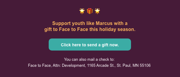 Support youth like Marcus. Give a holiday gift now at face2face.org/donate